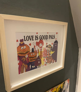 Love Is Good Pals, McDonalds Print