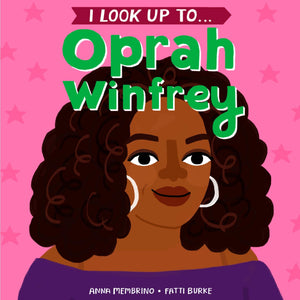 I Look Up To.... Oprah Winfrey Children's Book