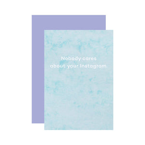 Nobody Cares About Your Instagram, Card