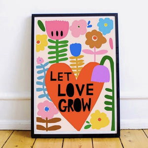 Let Love Grow, Flower Print